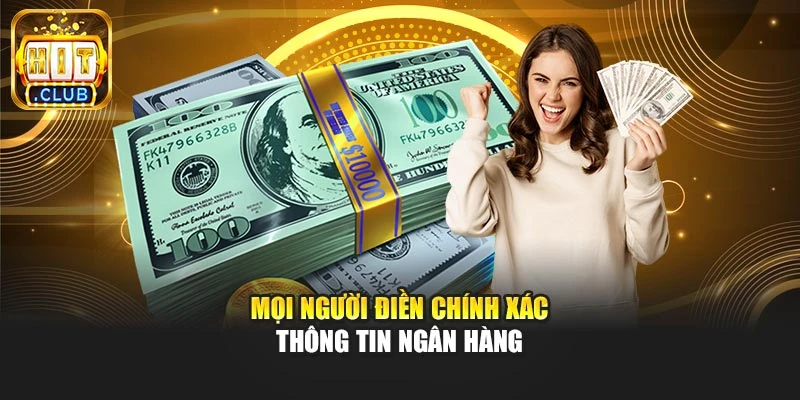 Mọi người điền chính xác thông tin ngân hàng